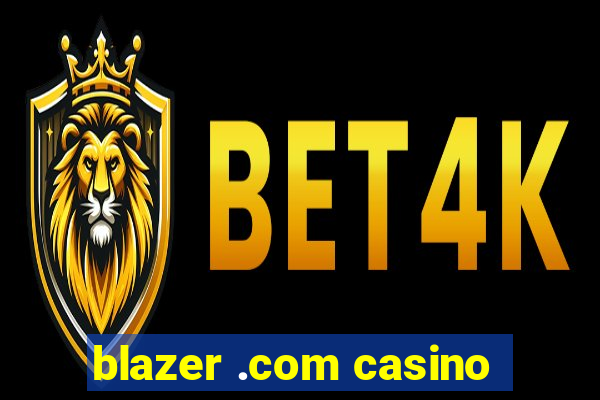 blazer .com casino